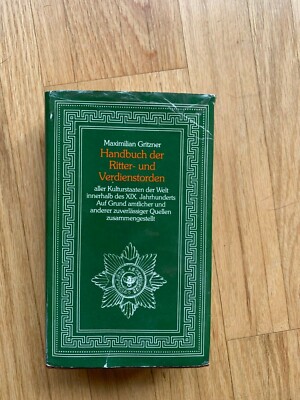 Gritzner, Maximilian: Handbuch der Ritter-und Verdienstorden 1893, Reprint 1981