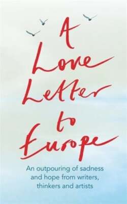 A Love Letter to Europe: An Outpouring of Sadness and Hope - Mary Beard, Shami