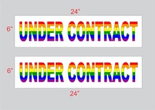 UNDER CONTRACT Rainbow Flag Design 6"x24" REAL ESTATE RIDER SIGNS Buy 1 Get 1