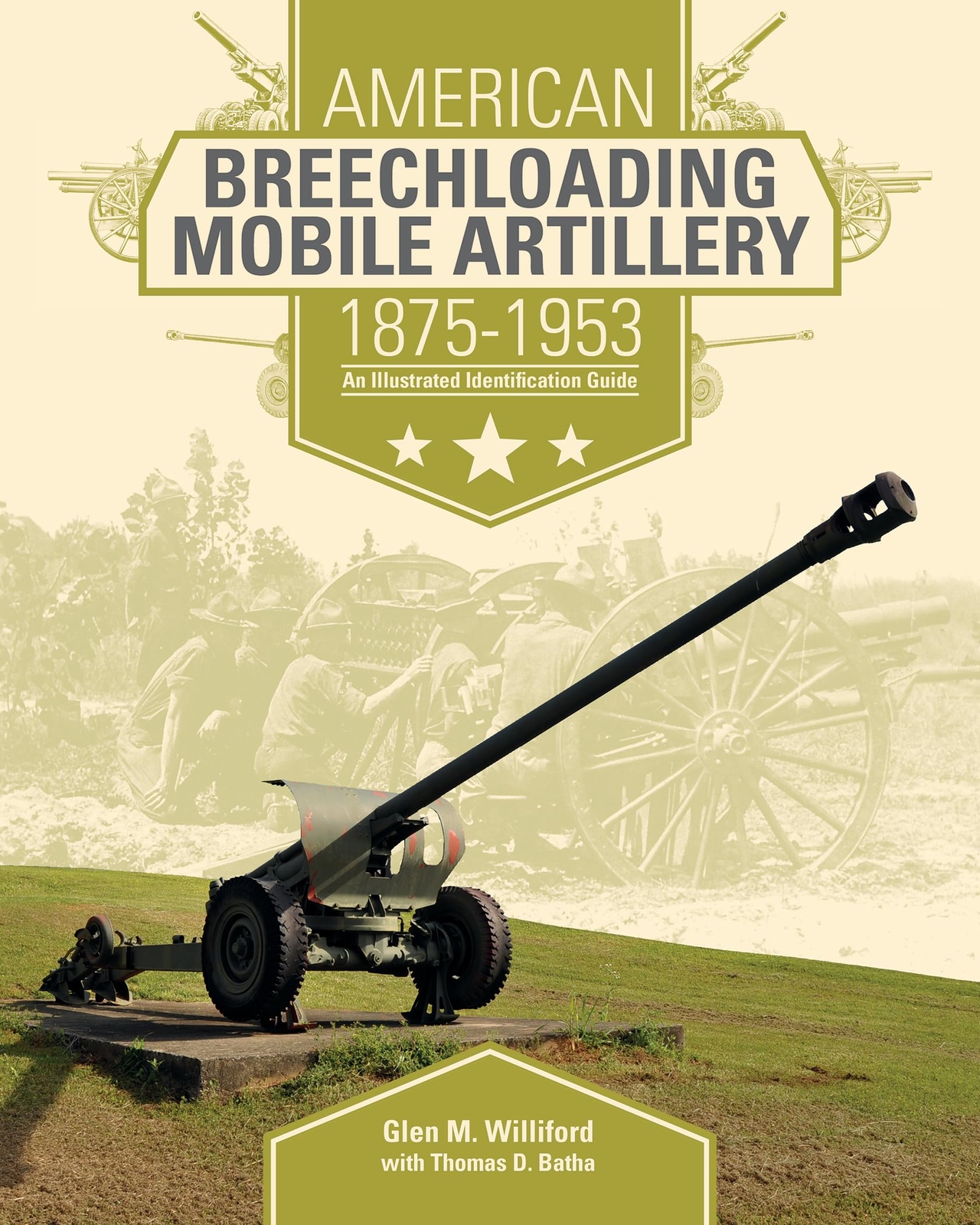 American Breechloading Mobile Artillery 1875-1953 - Glen M Williford - HBK - VGC