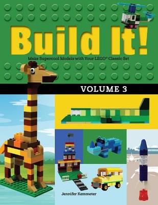 Jennifer Kemmeter Build It! Volume 3 (Paperback) Brick Books