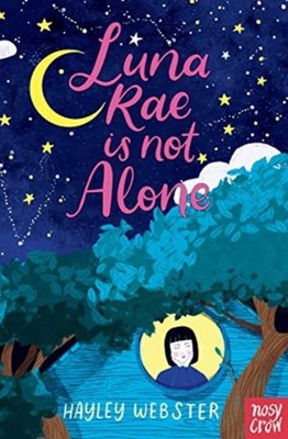 Luna Rae is Not Alone by Hayley Webster (Paperback Book)