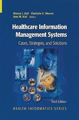 Healthcare Information Management Systems: Cases, Strategies, and Solutions (Hea