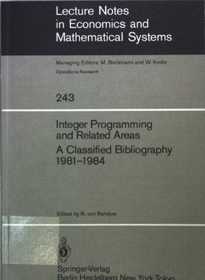 Integer Programming and Related Areas: A Classified Bibliography 1981-1984. Lect