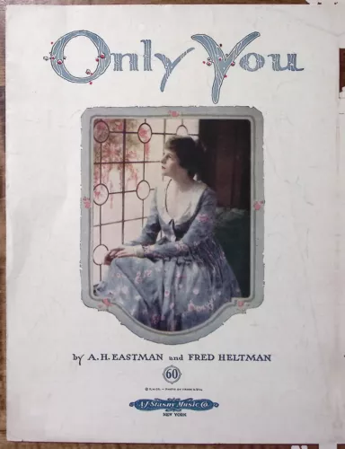 1920 ONLY YOU A.H. EASTMAN FRED HELTMAN A.J. STASNY MUSIC CO.  SHEET MUSIC Z3008