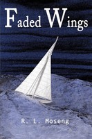 R. L. Moseng | Faded Wings | Taschenbuch | Englisch (2001) | Iuniverse