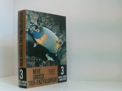 Neue grosse Tier-Enzyklopädie 3: Fische, Lurche, Kriechtiere Deckert, Prof. Dr. 