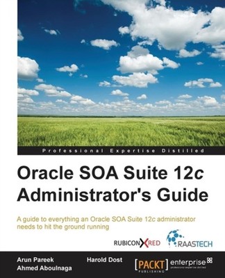 Dost - Oracle SOA Suite 12c Administrator's Guide - paperback or softb - E555z