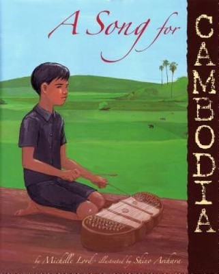 A Song for Cambodia - Hardcover By Michelle Lord - GOOD