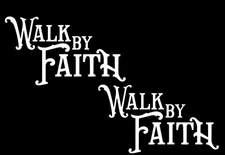 Walk by Faith TWO 6" White Graphic Vinyl Decals Car Truck Window laptop notebook