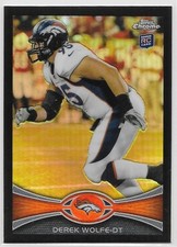 Derek Wolfe RC 2012 Topps Chrome #10 Black Refractor 85/299 Denver Broncos