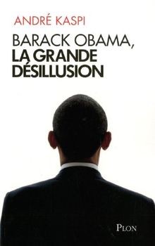 Barack Obama, la grande désillusion von Kaspi, André | Buch | Zustand sehr gut - Bild 1 von 2