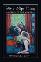 Patricia M. Smith | Time Slips Away | Taschenbuch | Englisch (2020) | Xlibris UK