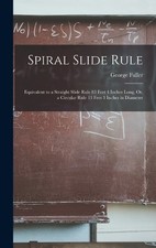 George Fuller Spiral Slide Rule (Hardback)