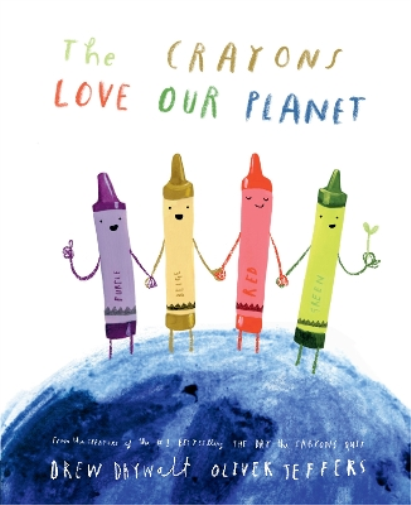 Drew Daywalt The Crayons Love our Planet (Copertina rigida)