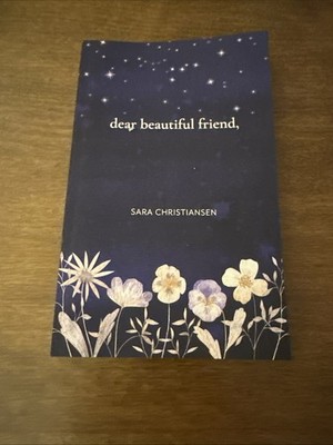 dear beautiful friend, by Sara Christiansen Jeffs VERY FOOD PROMPT SHIPPING