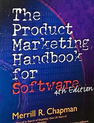 The Product Marketing Handbook for Software, 4th Edition - paperback Merrill...
