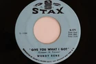 7" WENDY RENE Give You What I Got  S171 STAX US