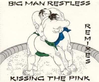 Kissing the Pink Big man restless-Remixes (4 versions, 1993) [Maxi-CD]
