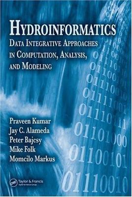 Hydroinformatics : Data Integrative Approaches in Computation, Analysis, And ...