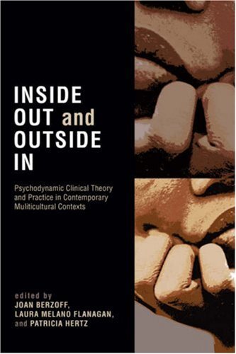 Inside Out And Outside In INSIDE OUT AND OUTSIDE IN: PSYCHODYNAMIC CLINICAL THEORY, By Joan