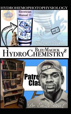 HydroChemistry Squared: HydroHemoPhotoPhysiology (TRUE & LIVING K