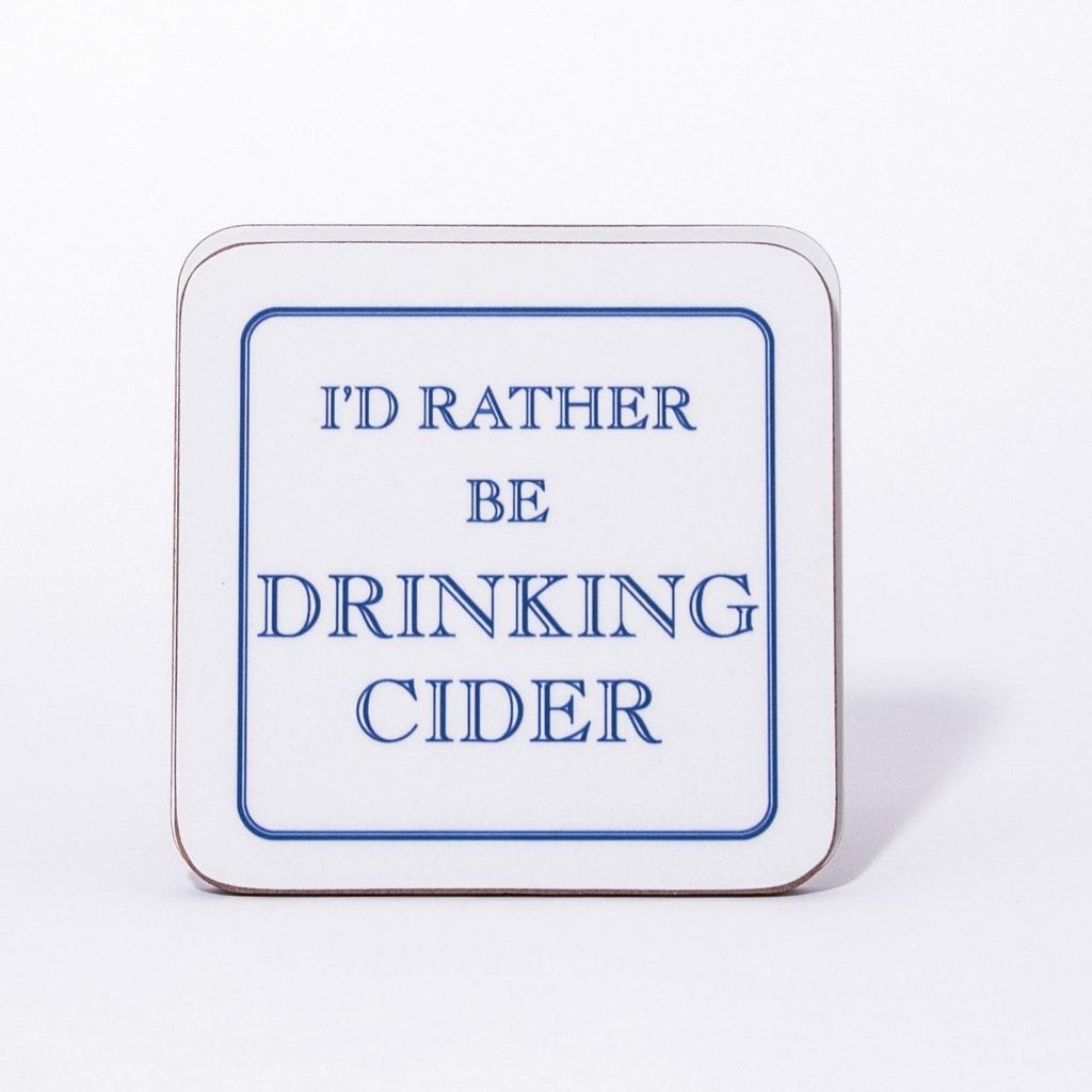 I'd Rather Be Drinking Cider Coaster
