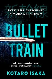 Bullet Train: NOW A MAJOR FILM  von Isaka, Kotaro | Buch | Zustand sehr gut