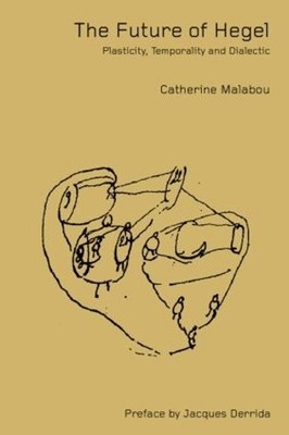 Catherine Malabou The Future of Hegel (Taschenbuch) (US IMPORT)