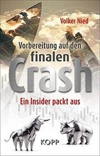 Vorbereitung auf den finalen Crash: Ein Insid...