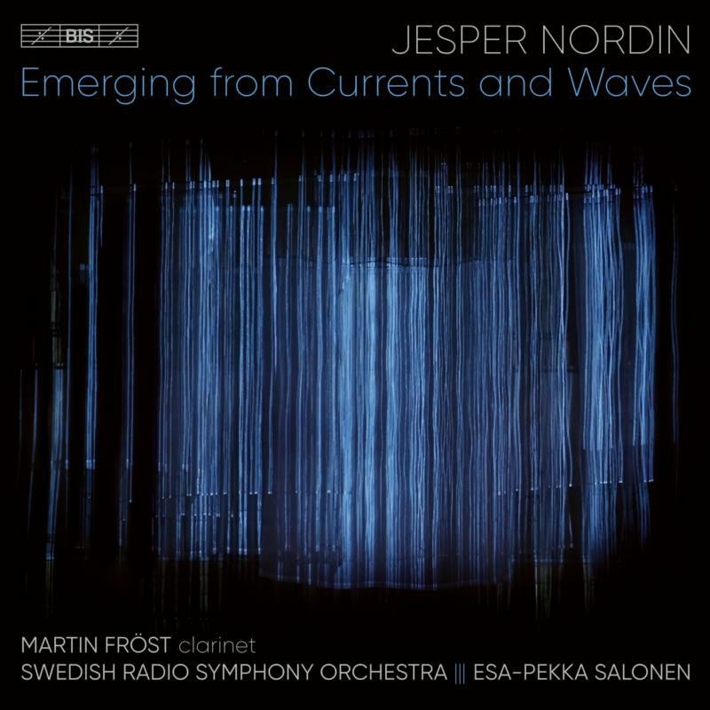 BIS2559 Frost/Sweish Rso/Salonen Jesper Nordin: Emerging From Currents and Waves