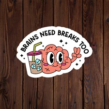Mental health awareness sticker vinyl decal brains need breaks too coffee