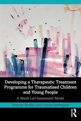 Developing a Therapeutic Treatment Programme for Traumatised Children and...