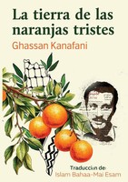 Ghassan Kanafani | La Tierra De Las Naranjas Tristes | Taschenbuch | Spanisch