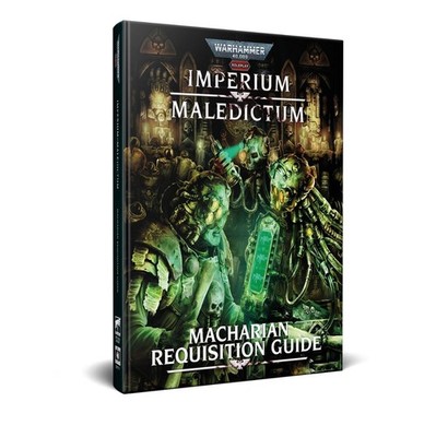 Warhammer 40,000 Imperium Maledictum, Macharian Requisition Guide HC/EN CB72711