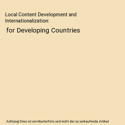 Local Content Development and Internationalization: for Developing Countries, Am