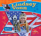 Lindsey Vonn: Olympic Champion by Sarah Tieck (Hardback, 2010)