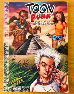 TOONPUNK GOES LOCO ON THE GRINGO TRAIL by SAMUEL HAMILTON - P/B 
