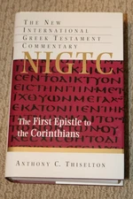 First Epistle to the Corinthians: Commentary on the Greek Text   Thistleton  HC