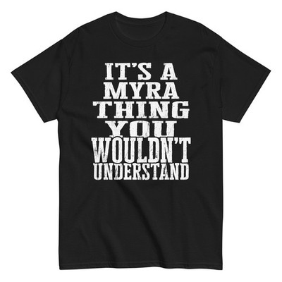 Its a Myra Thing Family Reunion First Last Squad Name T Shirt