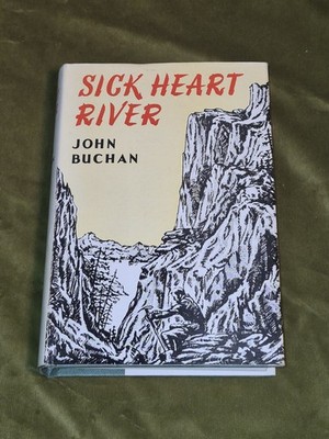 Sick Heart River - John Buchan -Hodder & Stoughton - 1972 HB/DJ