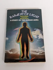 The Raiment of Light: A Study of the Human Aura PB Tansley 1984