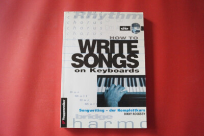 How to write Songs on Keyboards (mit CD) .Keyboardbuch