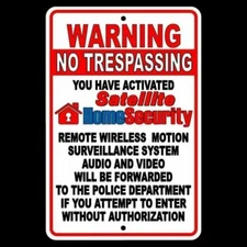 No Trespassing Property Monitored By Wireless Satellite Surveillance Sign /