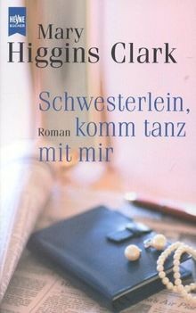 Schwesterlein, komm tanz mit mir von Clark, Mary Hi... | Buch | Zustand sehr gut