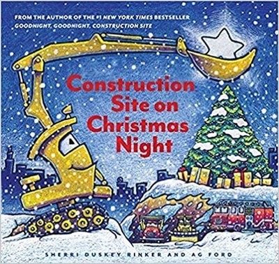 Construction Site on Christmas Night - Sherri Duskey Rinker - Good - See con...