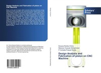 Kesava Reddy Chirra (U. A.) | Design Analysis And Fabrication Of Piston On...
