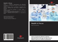 TâMia Camila De Oliveira Gomes (U. A.) | Health In Focus: | Taschenbuch (2020)