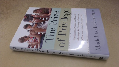 #ad The Price of Privilege: How Parental Pressure and Material Advantage Are Cre... $4.75