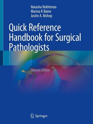 Quick Reference Handbook for Surgical Pathologists by Natasha Rekhtman MD PhD